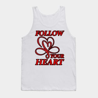 Follow your heart Tank Top